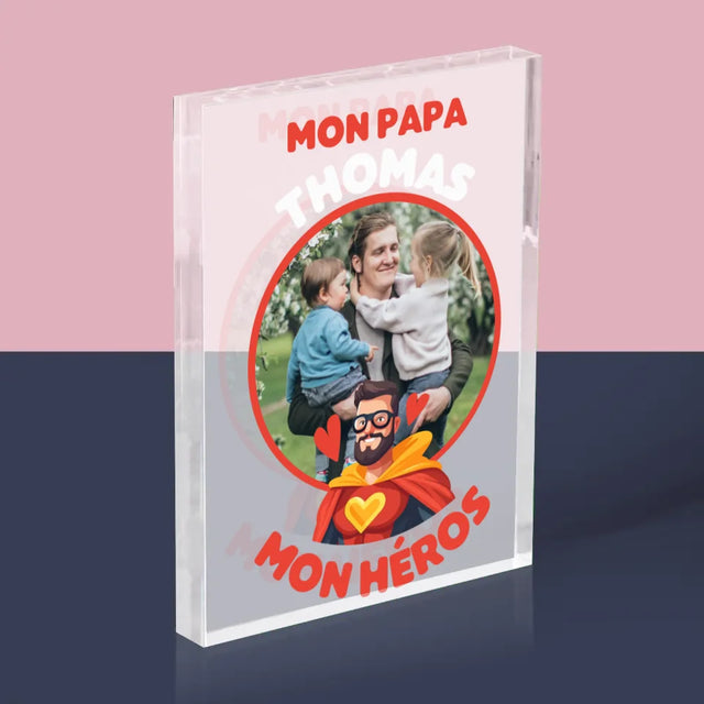 Photo Et Texte: Papa, Mon Héros - Bloc Acrylique