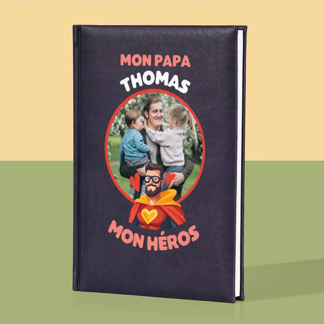 Photo Et Texte: Papa, Mon Héros - Cahier De Notes