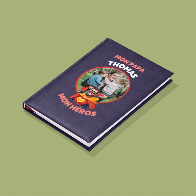 Photo Et Texte: Papa, Mon Héros - Cahier De Notes