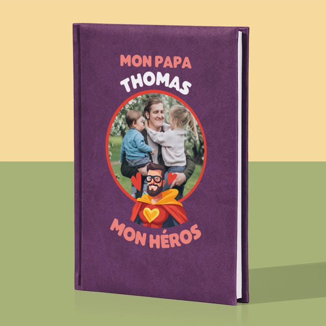 Photo Et Texte: Papa, Mon Héros - Cahier De Notes