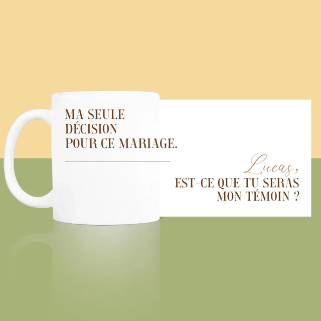 Prénom Et Texte: Ma Seule Décision - Le Mug