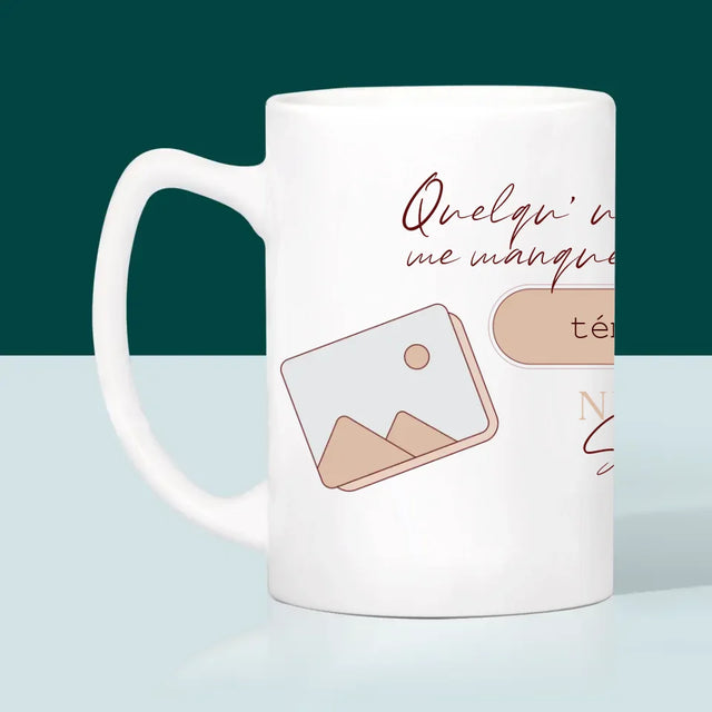Prénom Et Texte: Quelqu'Un Me Manque Témoin - Le Mug