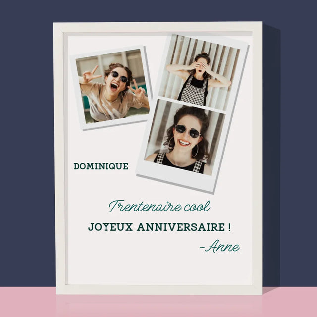 Collage Photo: La Trentenaire Cool - Impression Encadrée 30X40