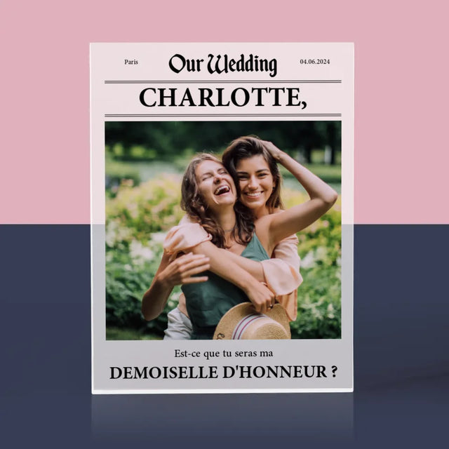 La Photo Et Un Texte: Our Wedding Demoiselle D'Honneur - Bloc Acrylique