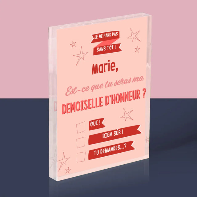 Le Prénom Et Un Texte: Je Ne Pars Pas Sans Toi - Bloc Acrylique