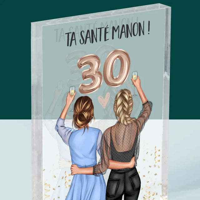 La Création Du Personnage: Ta Santé 30 - Bloc Acrylique