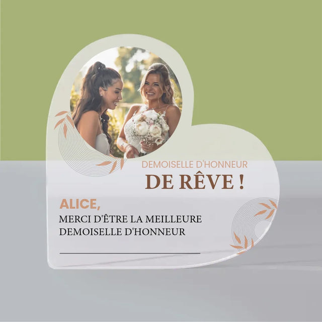 La Photo Et Un Texte: La Demoiselle D'Honneur De Rêve - Bloc Acrylique Cœur