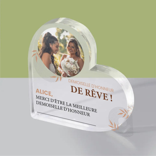 La Photo Et Un Texte: La Demoiselle D'Honneur De Rêve - Bloc Acrylique Cœur