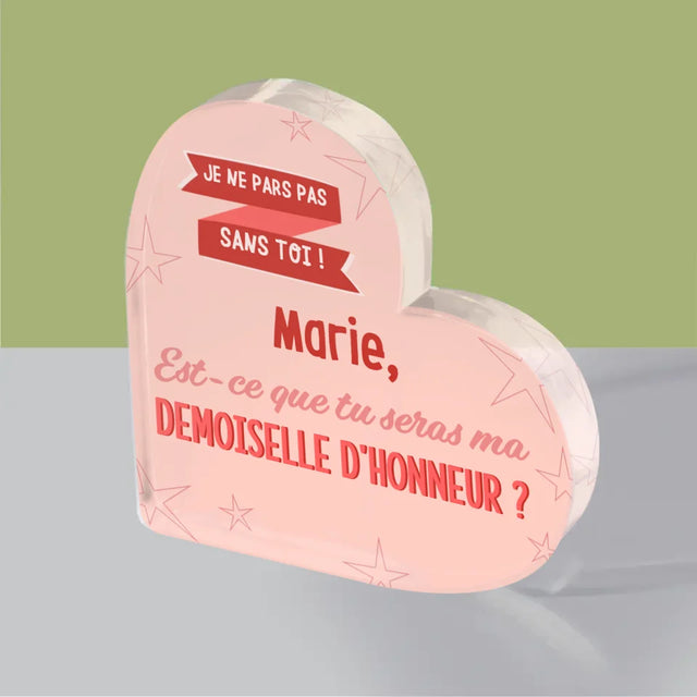Le Prénom Et Un Texte: Je Ne Pars Pas Sans Toi - Bloc Acrylique Cœur