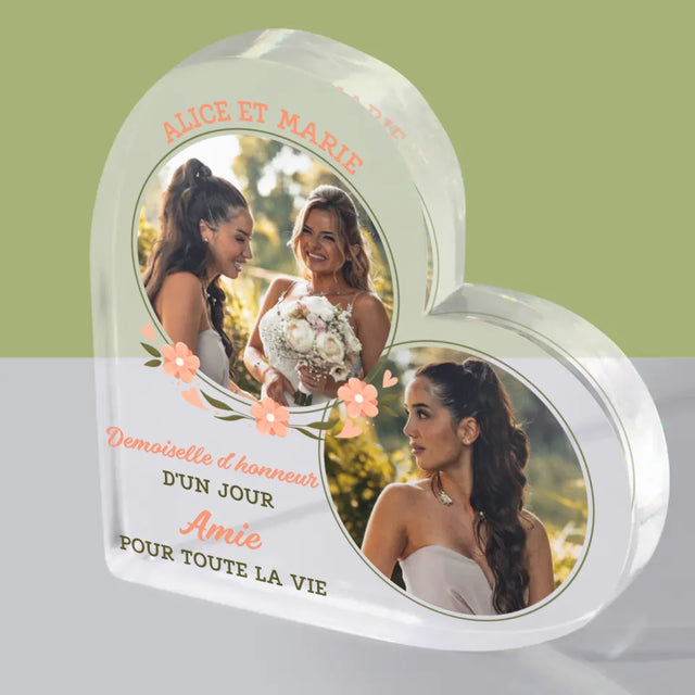 La Photo Et Un Texte: Demoiselle D'Honneur D'Un Jour - Bloc Acrylique Cœur