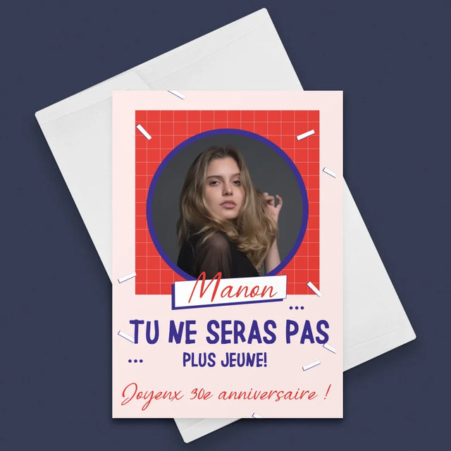 La Photo Et Un Texte : Tu Ne Seras Pas Plus Jeune - Carte De Vœux