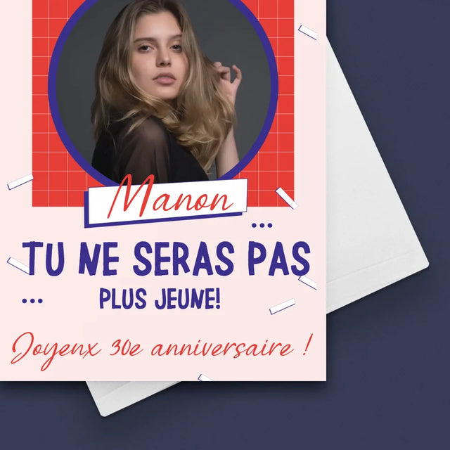 La Photo Et Un Texte : Tu Ne Seras Pas Plus Jeune - Carte De Vœux
