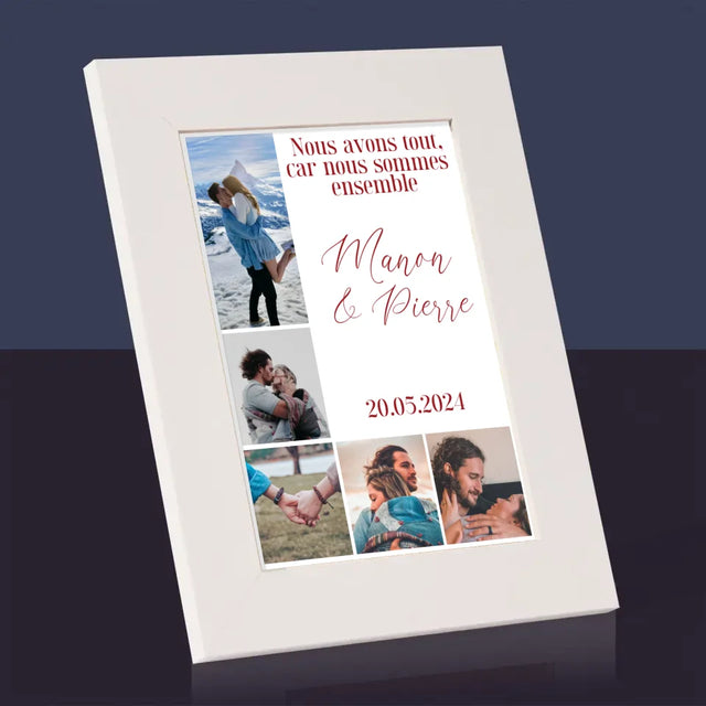 Le Collage Photo: Nous Avons Tout, Car Nous Sommes Ensemble - Cadre Photo