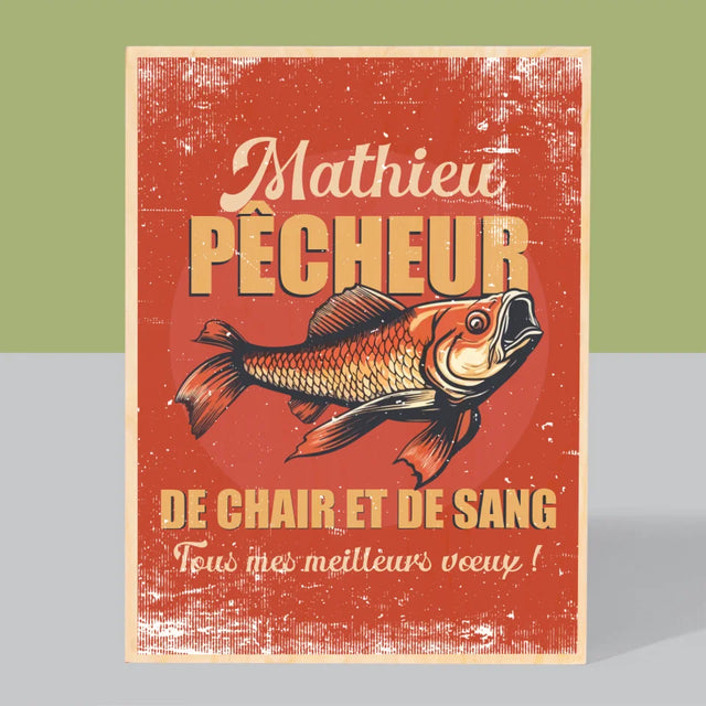 Le Prénom Et Un Texte: Pêcheur De Chair Et De Sang - Impression Sur Bois