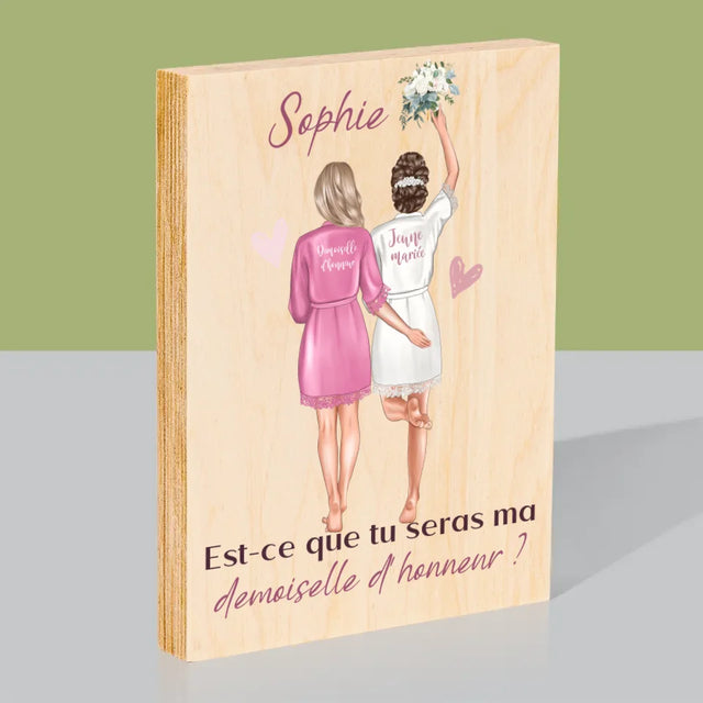 La Création Du Personnage: Est-Ce Que Tu Seras Ma Demoiselle D'Honneur - Impression Sur Bois