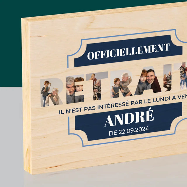 Collage Photo De Lettre: Officiellement Retraité - Impression Sur Bois
