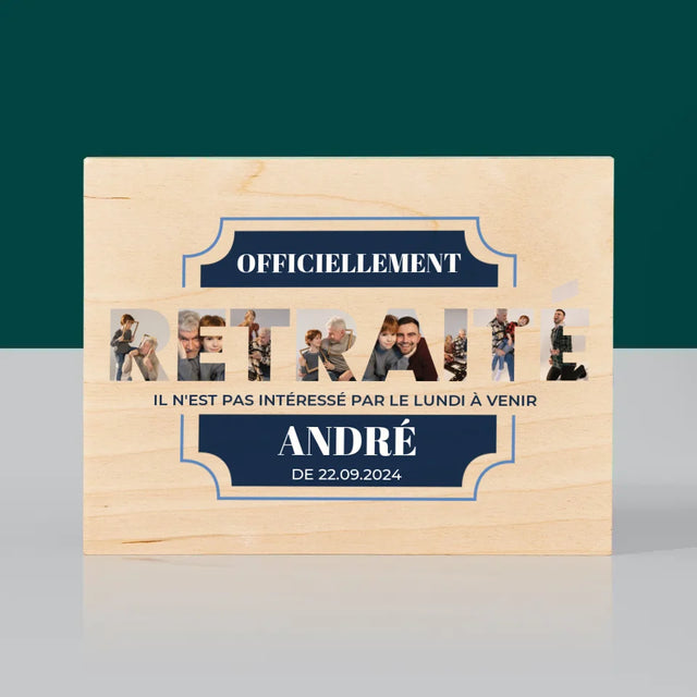 Collage Photo De Lettre: Officiellement Retraité - Impression Sur Bois
