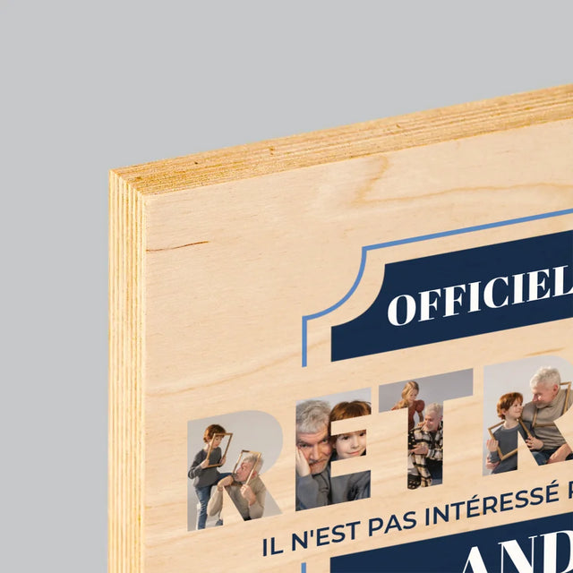 Collage Photo De Lettre: Officiellement Retraité - Impression Sur Bois