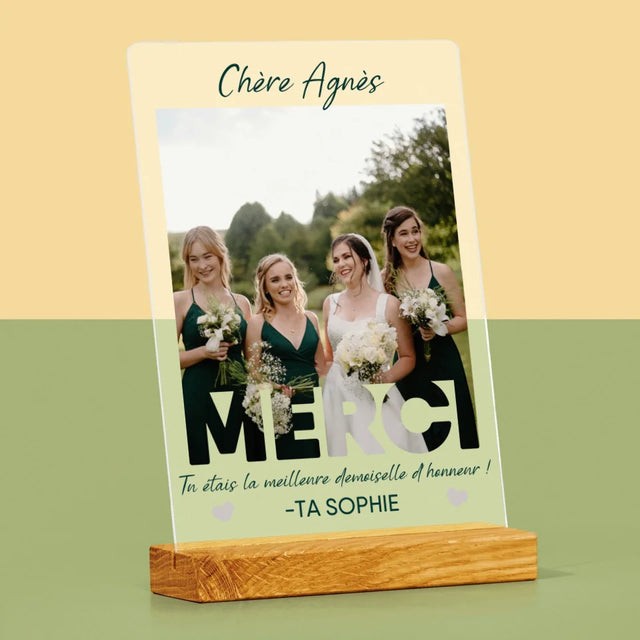 La Photo Et Un Texte: Tu Étais La Meilleure Demoiselle D'Honneur ! - Impression Sur Verre Acrylique