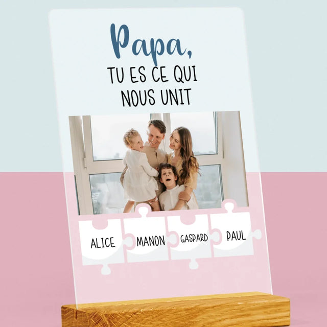 La Photo Et Un Texte: Papa, Tu Es Ce Qui Nous Unit - Impression Sur Verre Acrylique