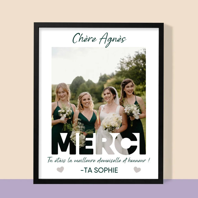 La Photo Et Un Texte: Tu Étais La Meilleure Demoiselle D'Honneur ! - Impression Encadrée 30X40