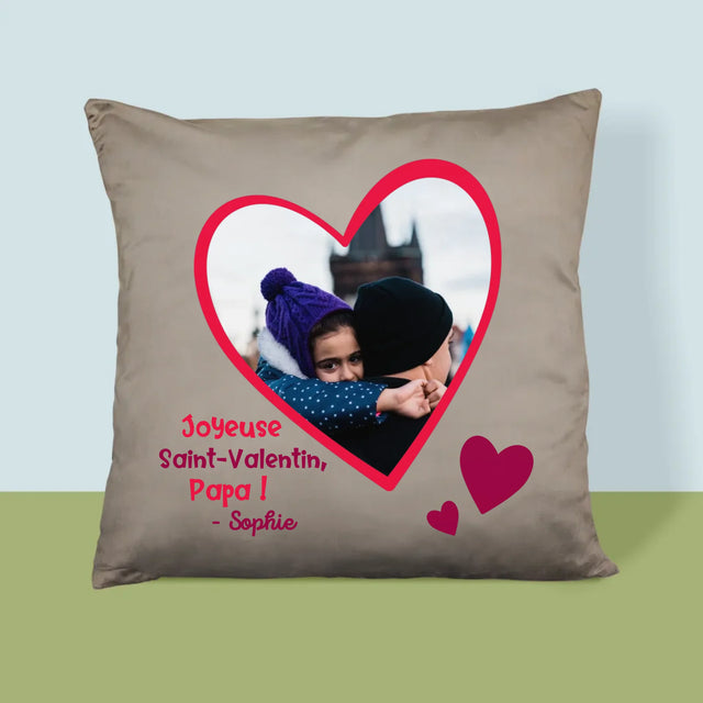 La Photo Et Un Texte: Saint Valentin Pour Papa - Coussin
