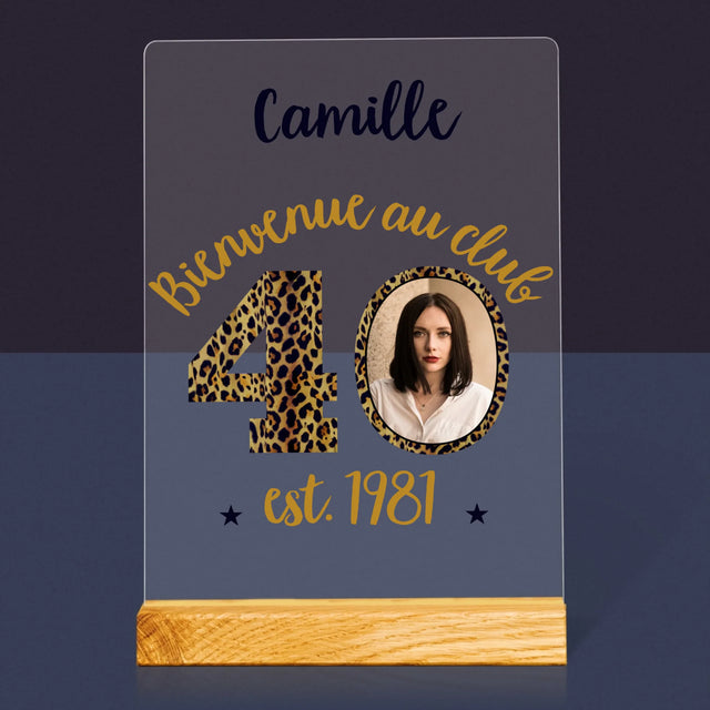 La Photo Et Un Texte: Bienvenue Au Club 40 - Impression Sur Verre Acrylique
