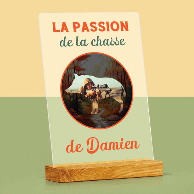 La Photo Et Un Texte: La Passion De La Chasse - Impression Sur Verre Acrylique