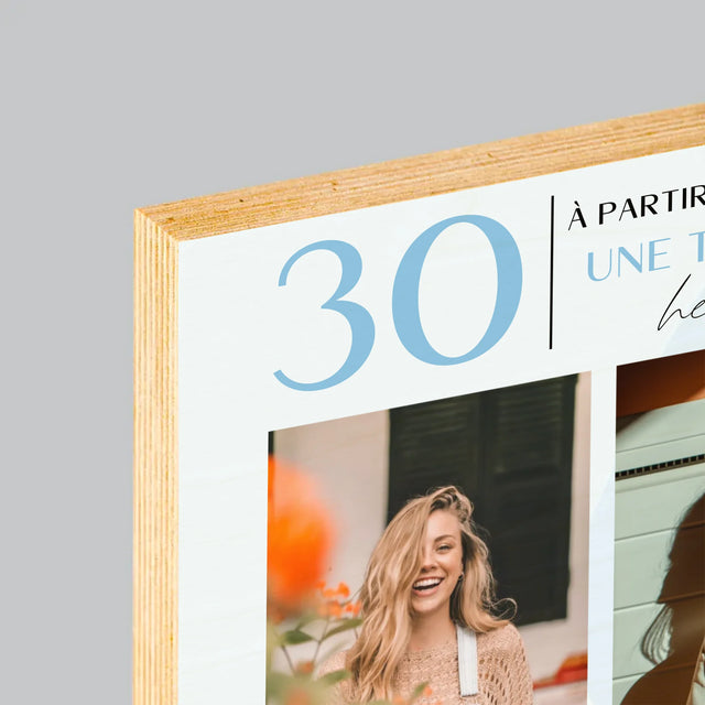 Le Collage Photo: À Partir D'Aujourd'Hui 30 Heureuse - Impression Sur Bois