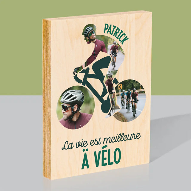 Forme Des Photos: La Vie Est Meilleure À Vélo - Impression Sur Bois