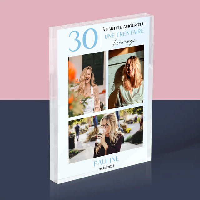 Le Collage Photo: À Partir D'Aujourd'Hui 30 Heureuse - Bloc Acrylique