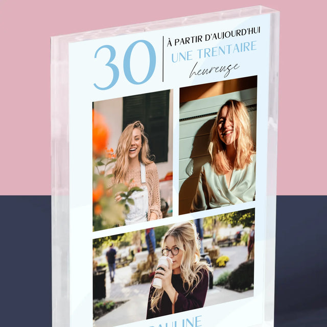 Le Collage Photo: À Partir D'Aujourd'Hui 30 Heureuse - Bloc Acrylique