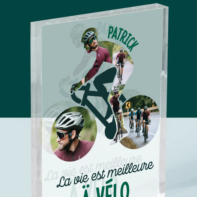 Forme Des Photos: La Vie Est Meilleure À Vélo - Bloc Acrylique