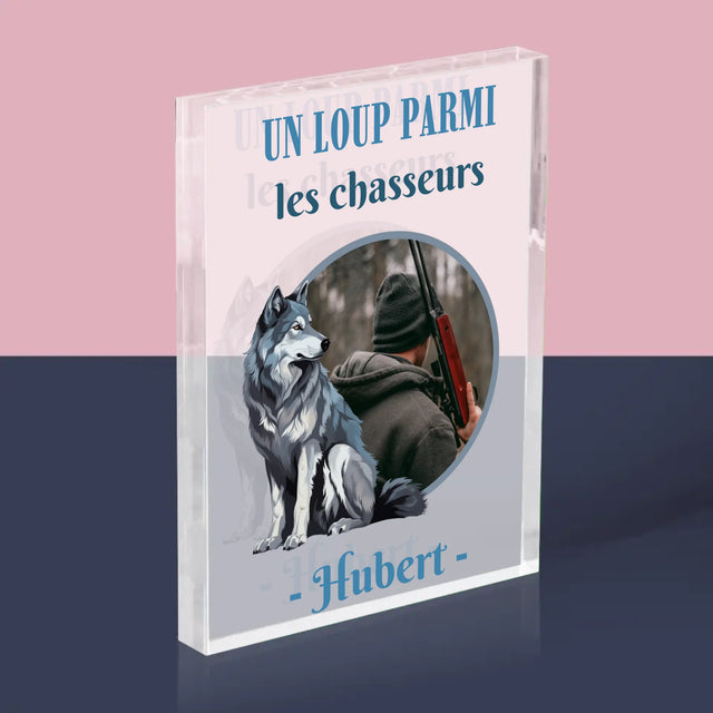 La Photo Et Un Texte: Un Loup Parmi Les Chasseur - Bloc Acrylique