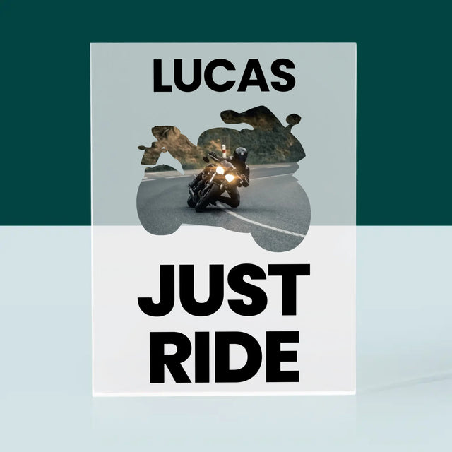 Forme Des Photos: Just Ride - Bloc Acrylique