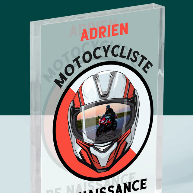 La Photo Et Un Texte: Motocycliste De Naissance - Bloc Acrylique