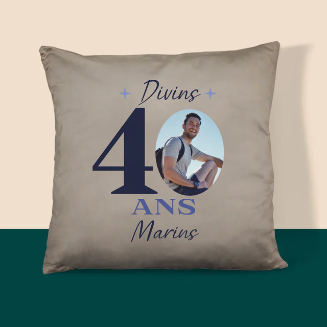 La Photo Et Un Texte: Divin 40 Ans - Coussin