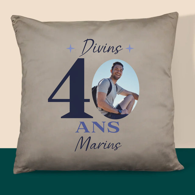 La Photo Et Un Texte: Divin 40 Ans - Coussin