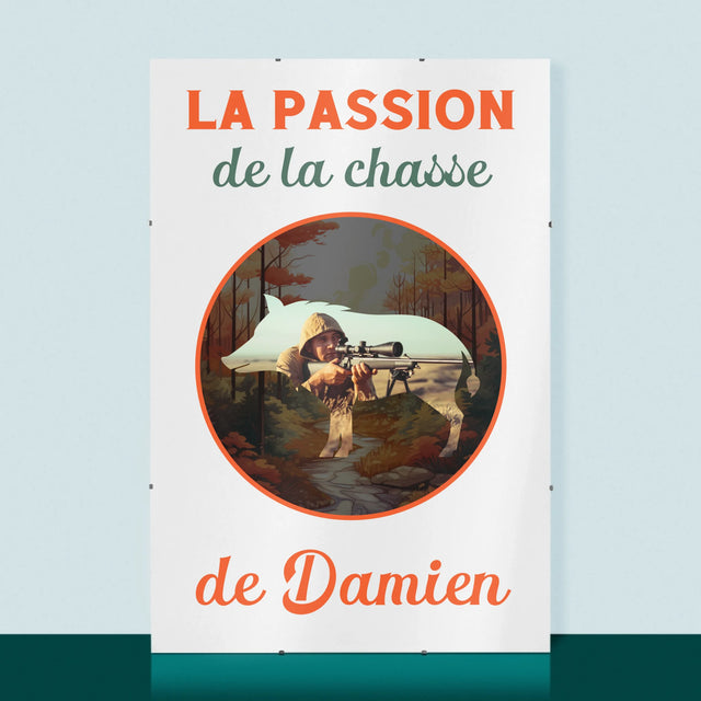 La Photo Et Un Texte: La Passion De La Chasse - Affiche