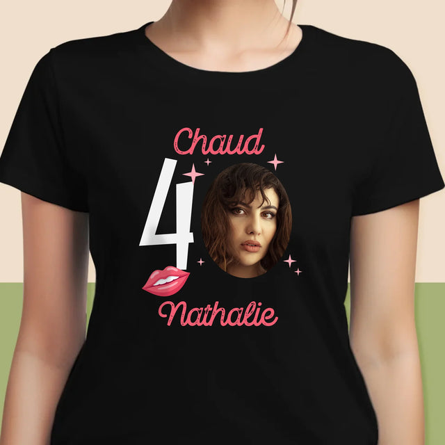 La Photo Et Un Texte: Chaud 40 - T-Shirt Pour Femmes