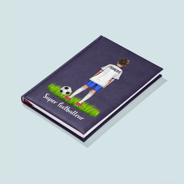 La Création Du Personnage: Super Footballeur - Cahier De Notes