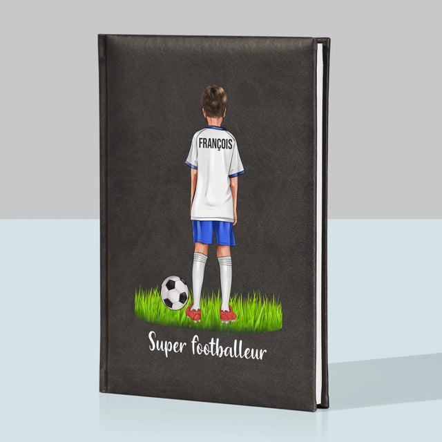 La Création Du Personnage: Super Footballeur - Cahier De Notes