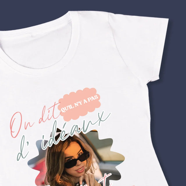 Photo Et Texte: Il Y A Pas D'Idéaux - T-Shirt Pour Femmes