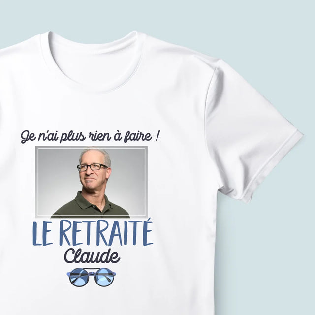 La Photo Et Un Texte: Je N'Ai Rien À Faire ! Retraité - T-Shirt Pour Hommes