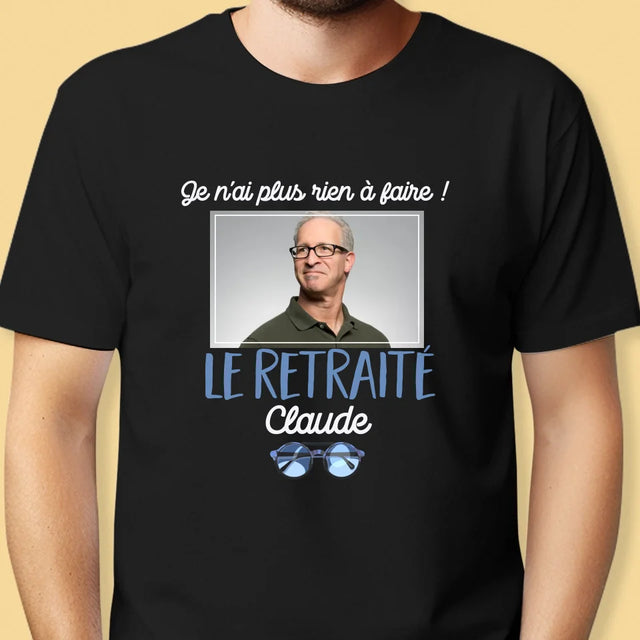 La Photo Et Un Texte: Je N'Ai Rien À Faire ! Retraité - T-Shirt Pour Hommes