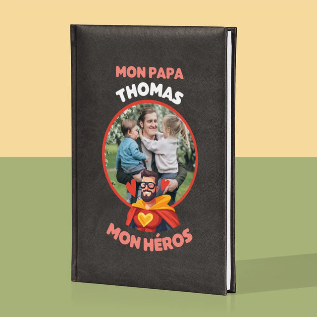 Photo Et Texte: Papa, Mon Héros - Cahier De Notes 