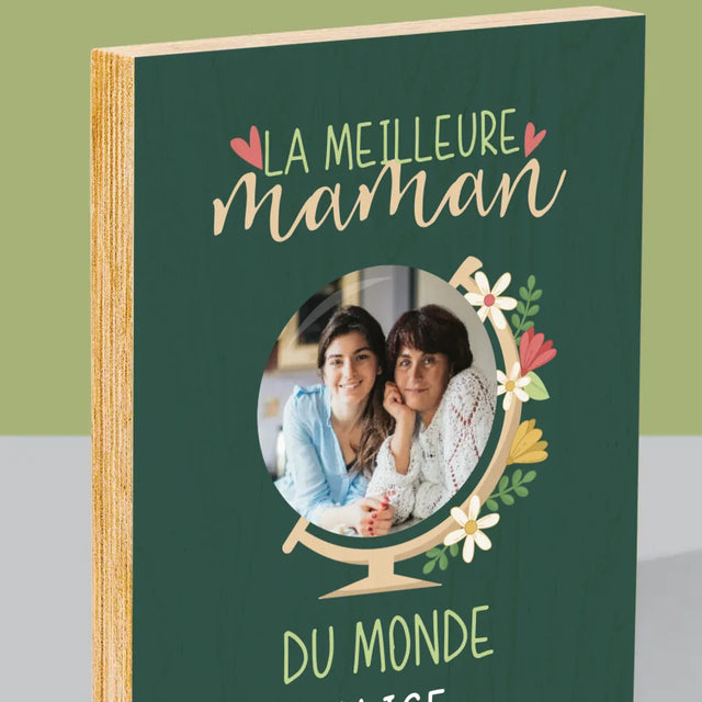 Photo Et Texte: La Meilleure Maman Du Monde - Impression Sur Bois