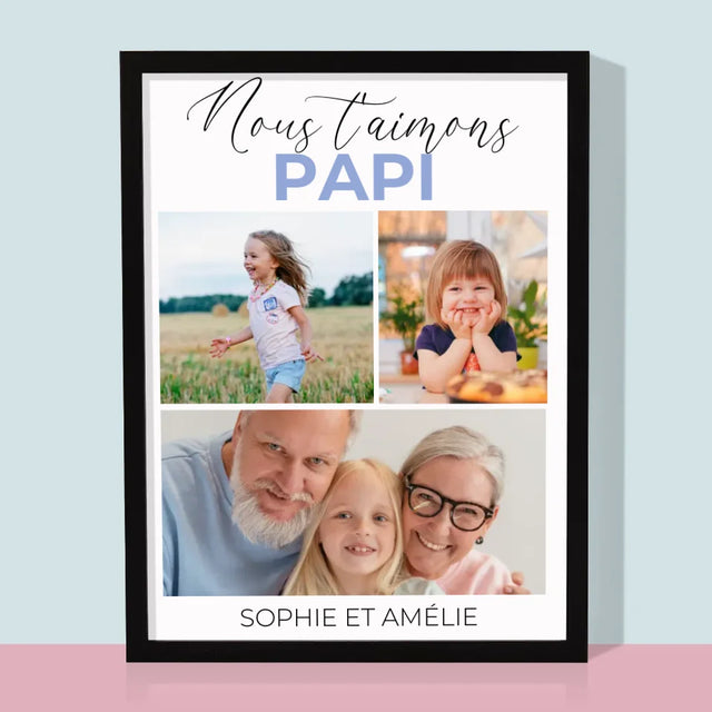 Collage Photo: Nous T'Aimons Papi - Impression Encadrée 30X40