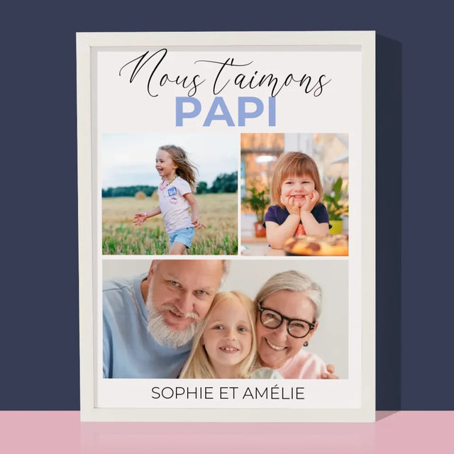 Collage Photo: Nous T'Aimons Papi - Impression Encadrée 30X40