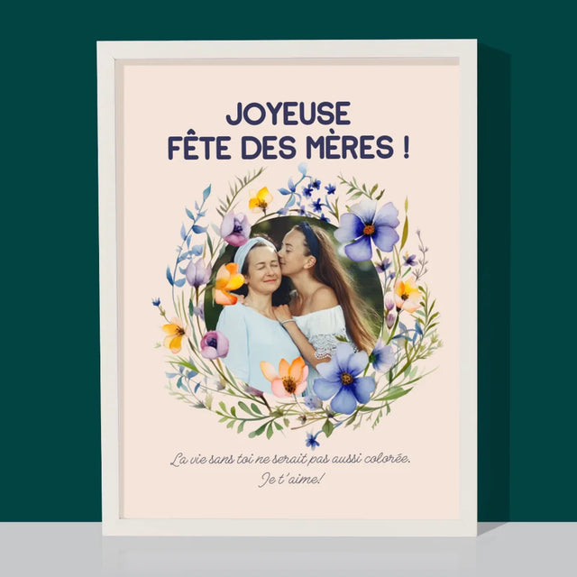 Photo Et Texte: Joyeuse Fête Des Mères ! - Impression Encadrée 30X40